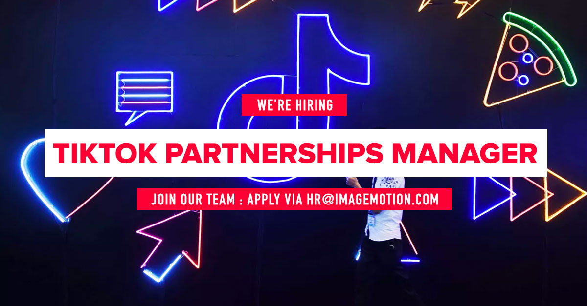 We’re hiring TikTok Partnerships Manager IMAGEMOTION